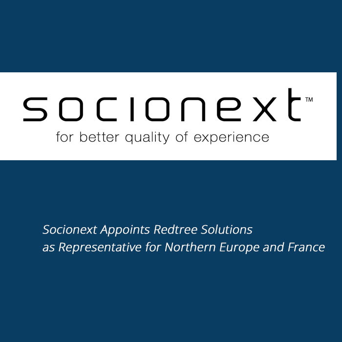 Socionext Appoints Redtree Solutions as Representative for Northern Europe and France