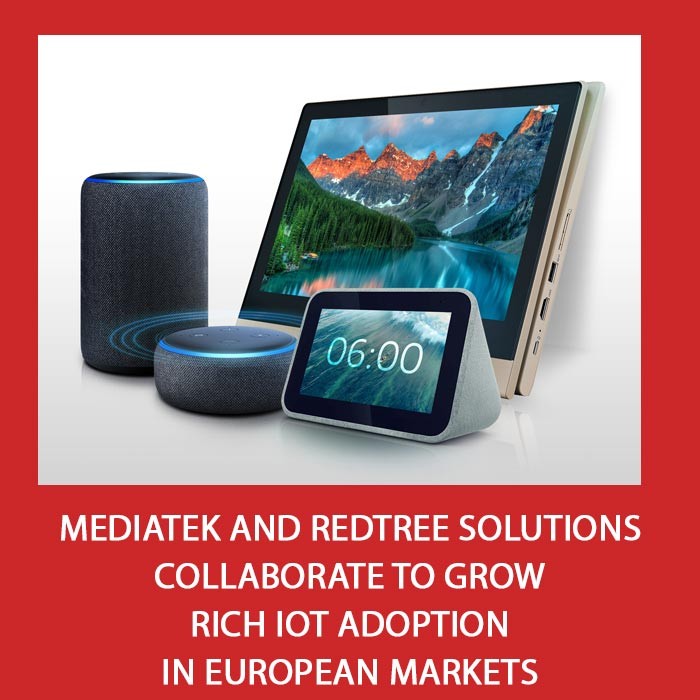 MediaTek and Redtree Solutions collaborate to grow Rich IoT adoption in European markets