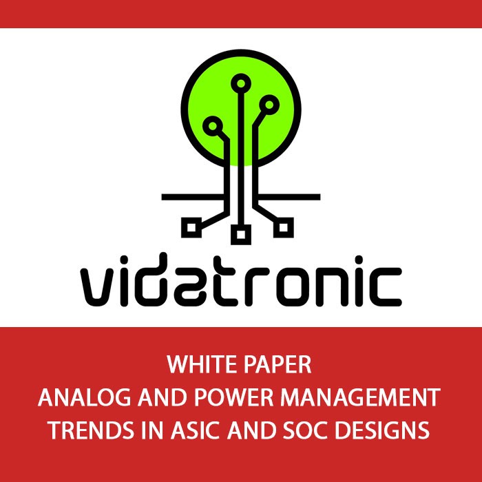 White Paper - Analog and Power Management Trends in ASIC and SoC Designs