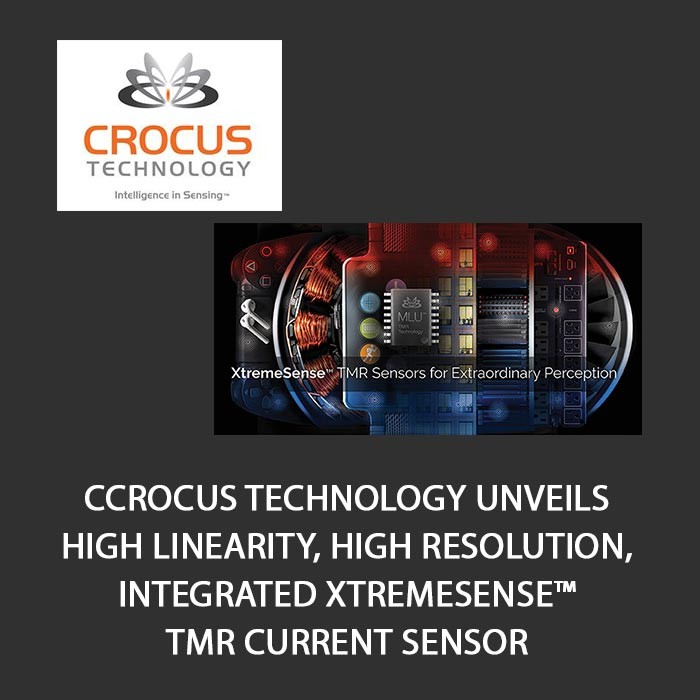 Crocus Technology Unveils High Linearity, High Resolution, Integrated XtremeSense™ TMR Current Sensor