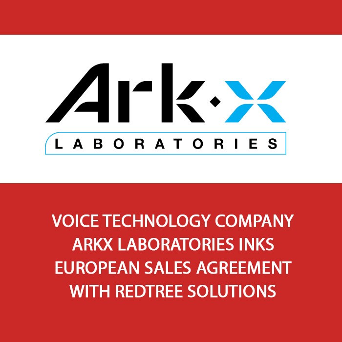 Voice Technology Company ArkX Laboratories Inks European Sales Agreement With Redtree Solutions