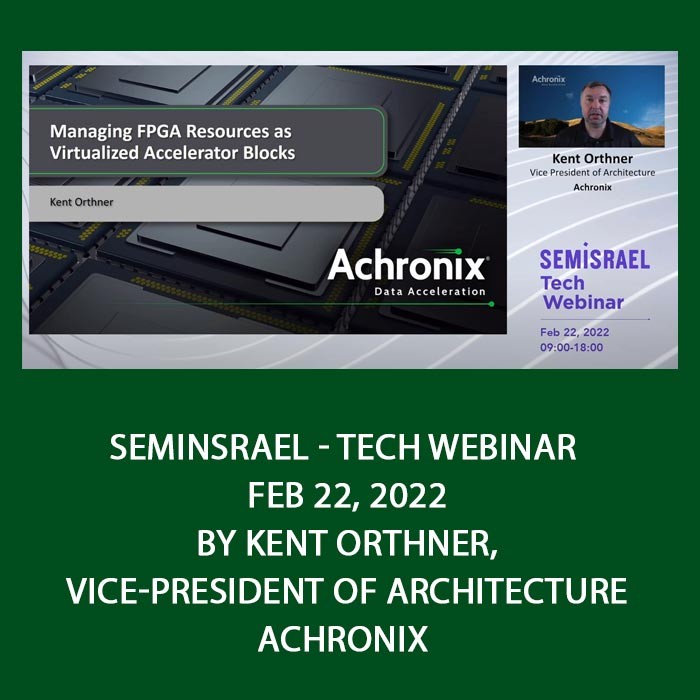 Achronix - Seminsrael - Tech Webinar - Feb 22, 2022